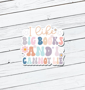 I Like Big Books and I Cannot Lie Vinyl Sticker - Water Resistant