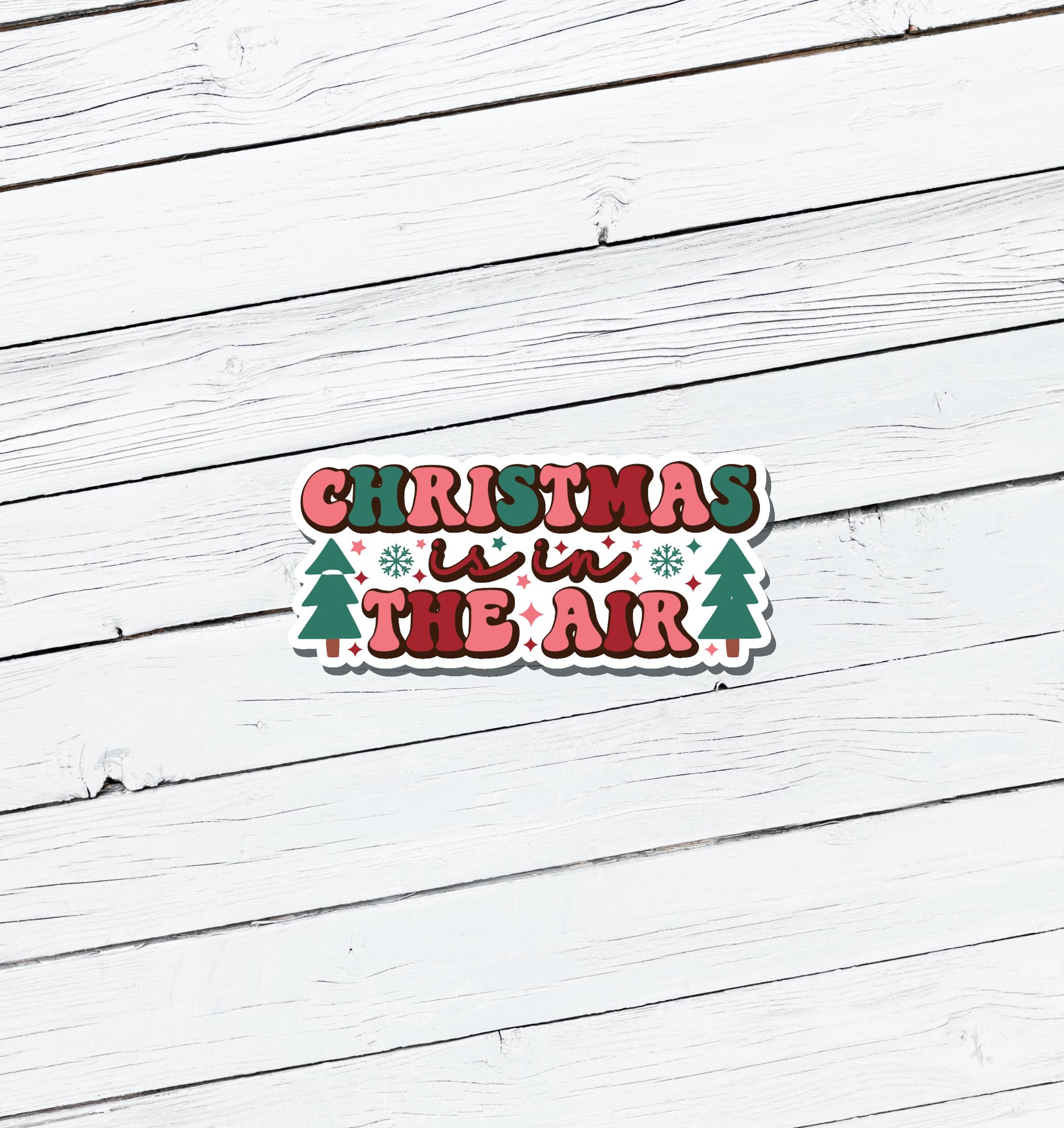 Christmas Is In The Air Vinyl Sticker - Water Resistant