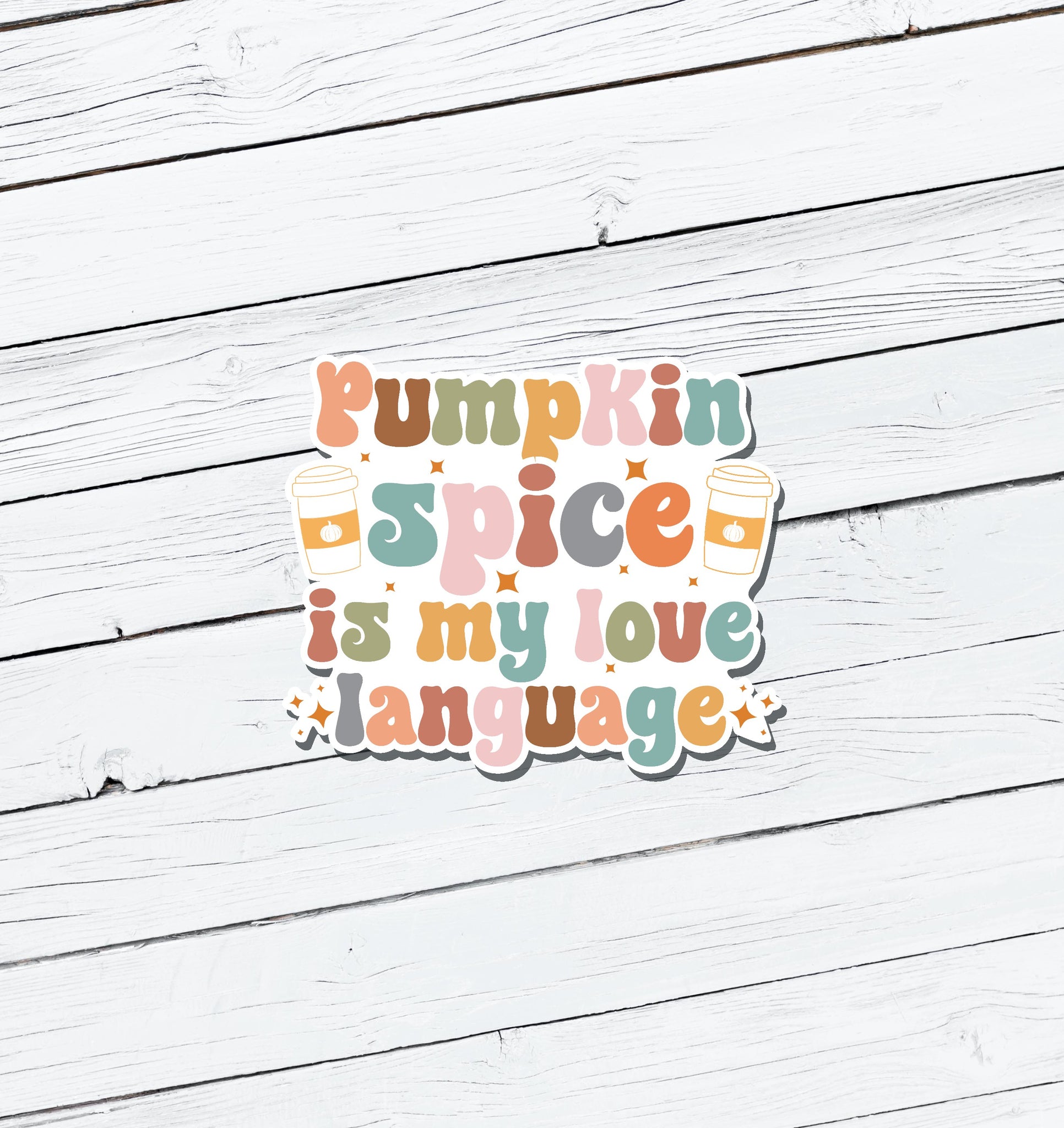 Pumpkin Spice Is My Love Language Vinyl Sticker - Water Resistant