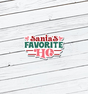 Santa's Favorite Ho Vinyl Sticker - Water Resistant