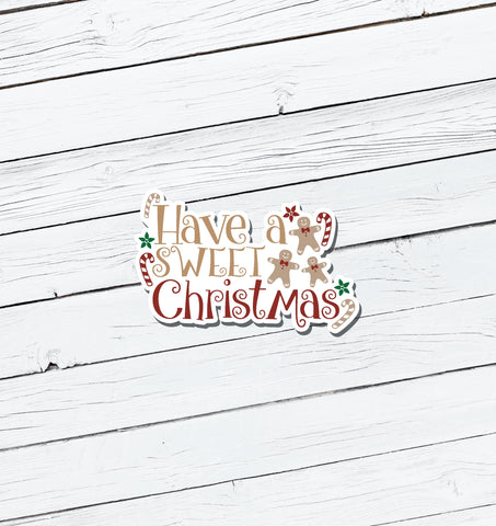 Have a Sweet Christmas Vinyl Sticker - Water Resistant